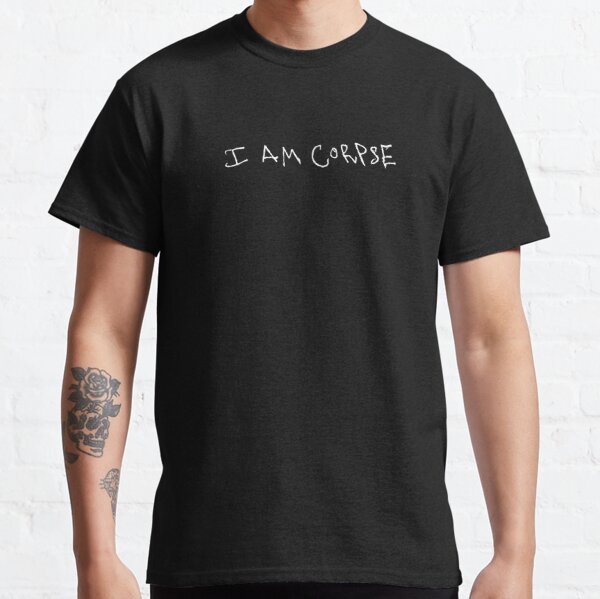 Corpse husband handwriting I am corpse Classic T-Shirt RB2112 product Offical Corpse Husband Merch