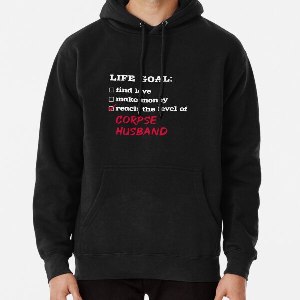 Life goal - Corpse Husband Pullover Hoodie RB2112 product Offical Corpse Husband Merch