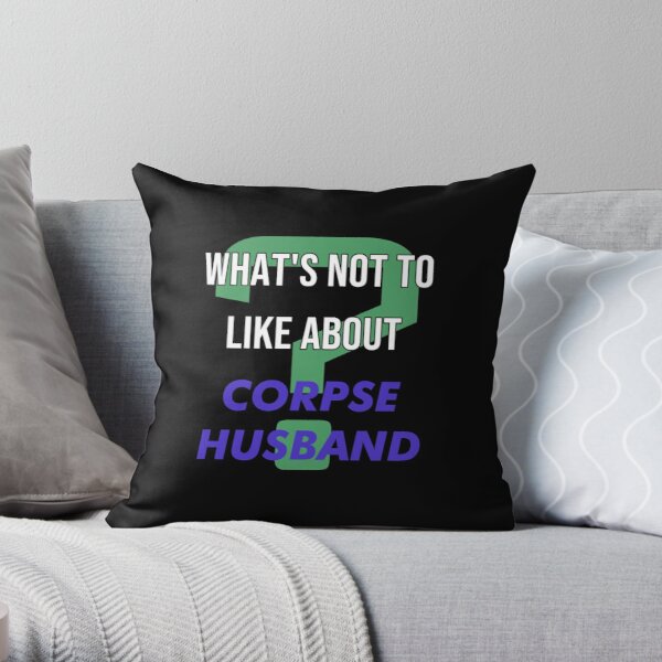 What's not to like about - Corpse Husband Throw Pillow RB2112 product Offical Corpse Husband Merch